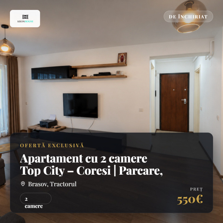Apartament cu 2 camere Top City – Coresi | Parcare, boxa si dressing